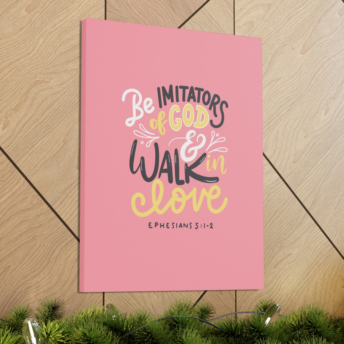 Scripture Walls Be Imitators Of God Ephesians 5:1-2 Pink Bible Verse Canvas Christian Wall Art Ready to Hang Unframed-Express Your Love Gifts