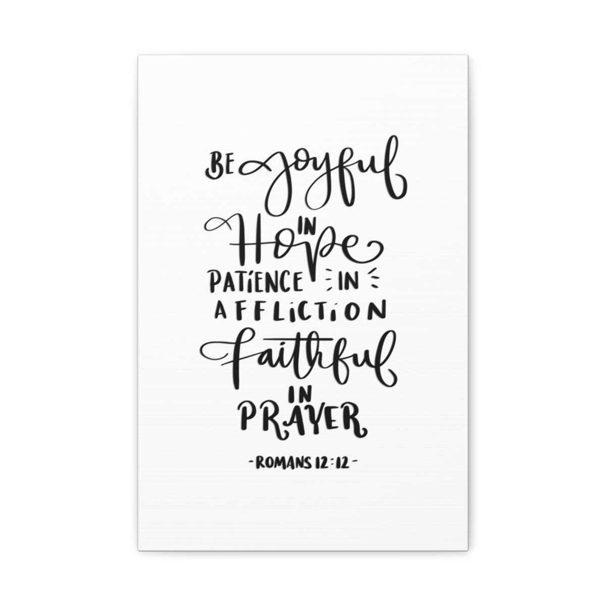 Scripture Walls Be Joyful In Hope Romans 12:12 White Bible Verse Canvas Christian Wall Art Ready to Hang Unframed-Express Your Love Gifts