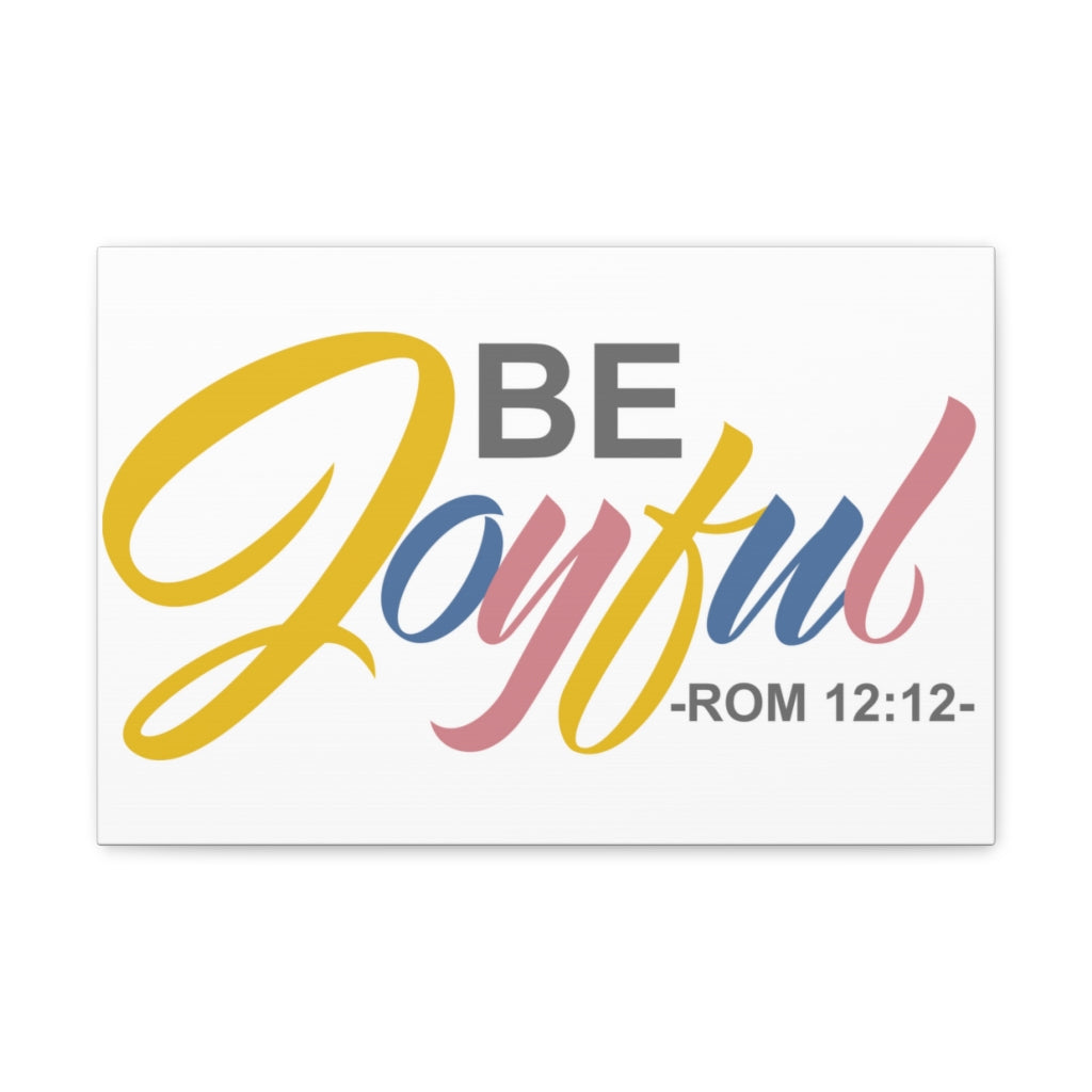 Scripture Walls Be Joyful Romans 12:12 Christian Wall Art Bible Verse Print Ready To Hang Unframed-Express Your Love Gifts
