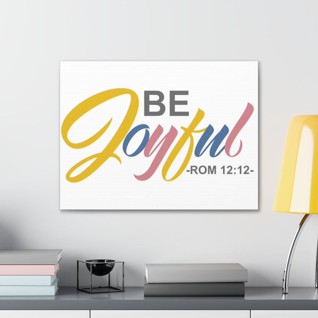Scripture Walls Be Joyful Romans 12:12 Christian Wall Art Bible Verse Print Ready To Hang Unframed-Express Your Love Gifts