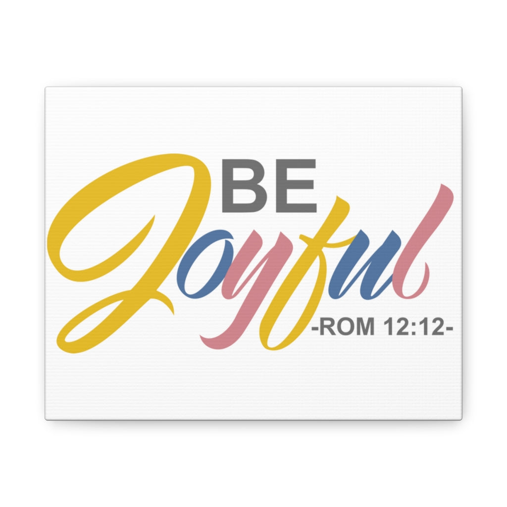 Scripture Walls Be Joyful Romans 12:12 Christian Wall Art Bible Verse Print Ready To Hang Unframed-Express Your Love Gifts