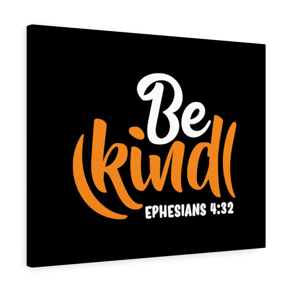 Scripture Walls Be Kind Orange Ephesians 4:32 Bible Verse Canvas Christian Wall Art Ready to Hang Unframed-Express Your Love Gifts