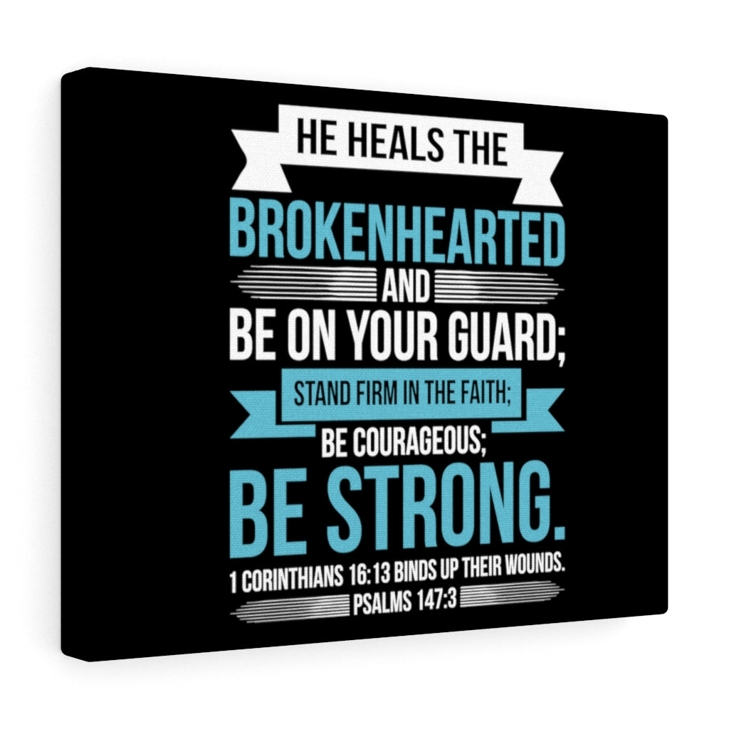 Scripture Walls Be On Your Guard Psalms 147:3 Bible Verse Canvas Christian Wall Art Ready to Hang Unframed-Express Your Love Gifts