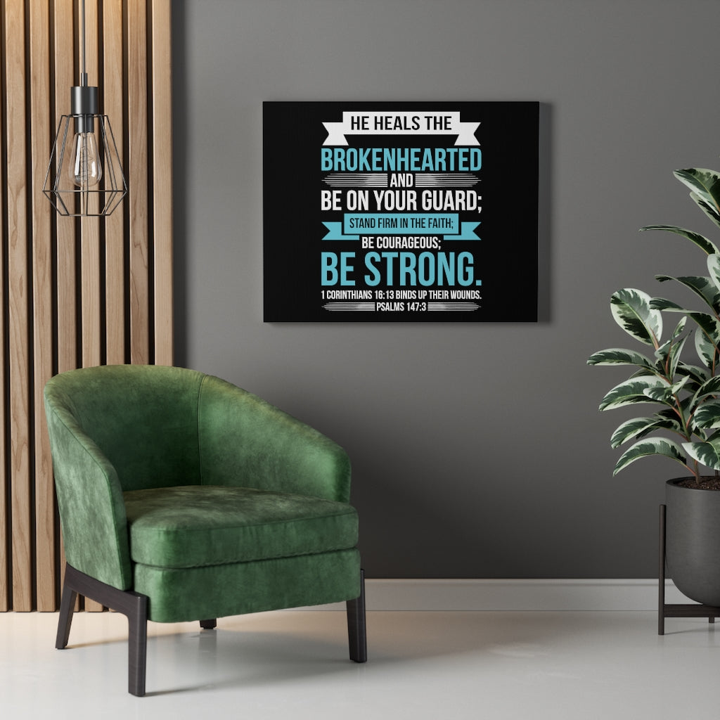 Scripture Walls Be On Your Guard Psalms 147:3 Bible Verse Canvas Christian Wall Art Ready to Hang Unframed-Express Your Love Gifts