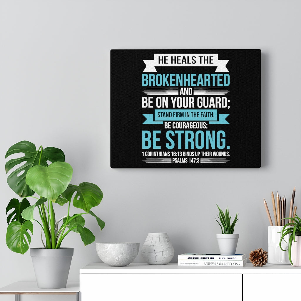 Scripture Walls Be On Your Guard Psalms 147:3 Bible Verse Canvas Christian Wall Art Ready to Hang Unframed-Express Your Love Gifts