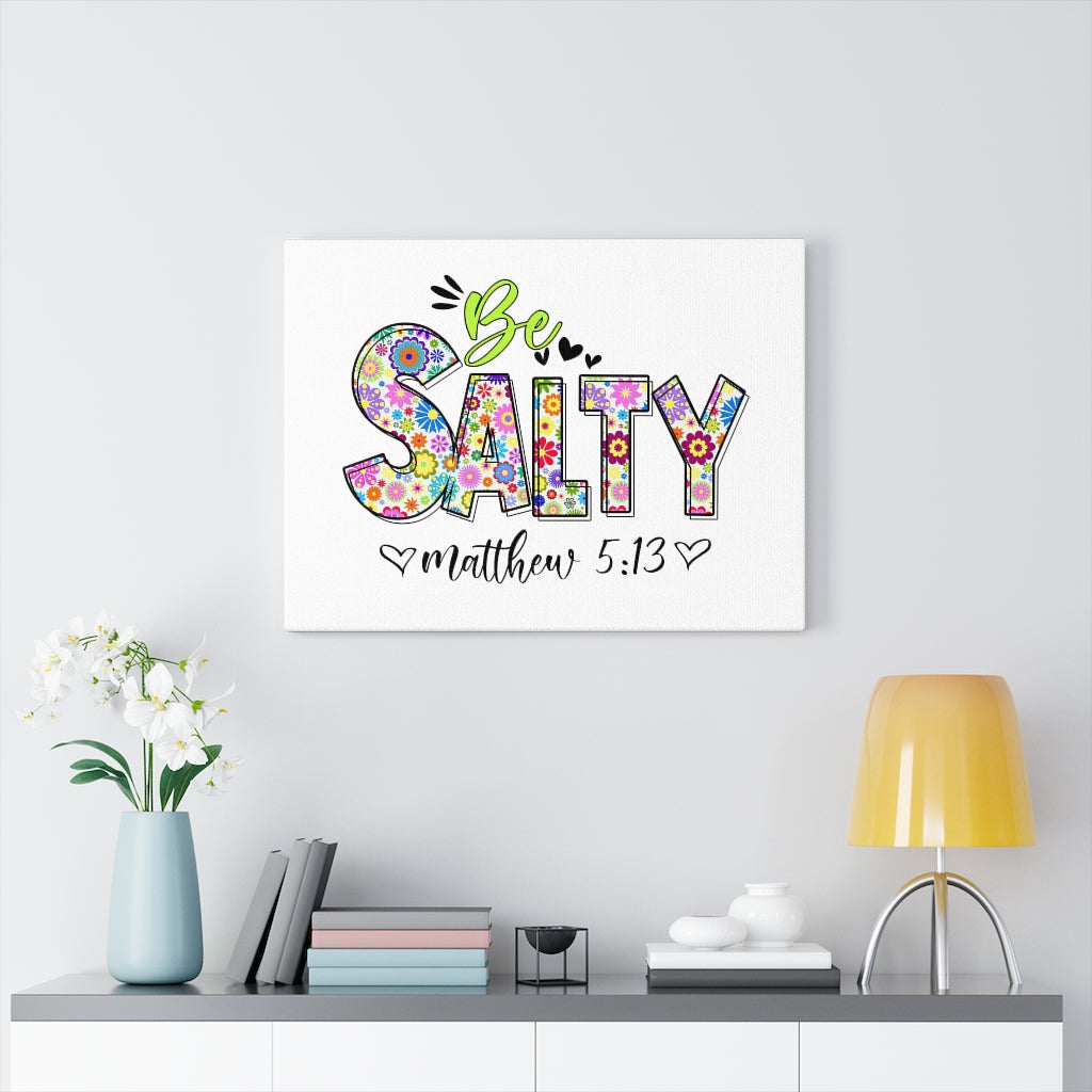 Scripture Walls Be Salty Matthew 5:13 Bible Verse Canvas Christian Wall Art Ready to Hang Unframed-Express Your Love Gifts