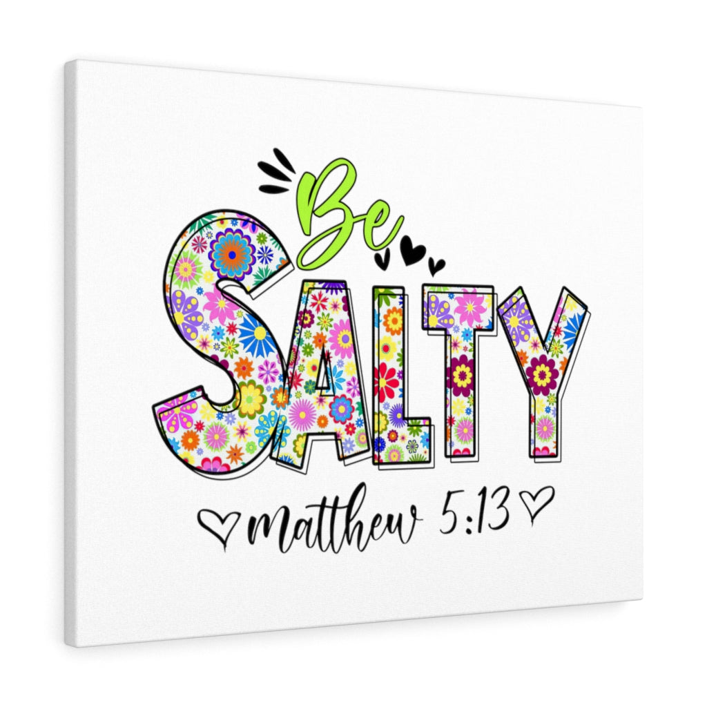 Scripture Walls Be Salty Matthew 5:13 Bible Verse Canvas Christian Wall Art Ready to Hang Unframed-Express Your Love Gifts