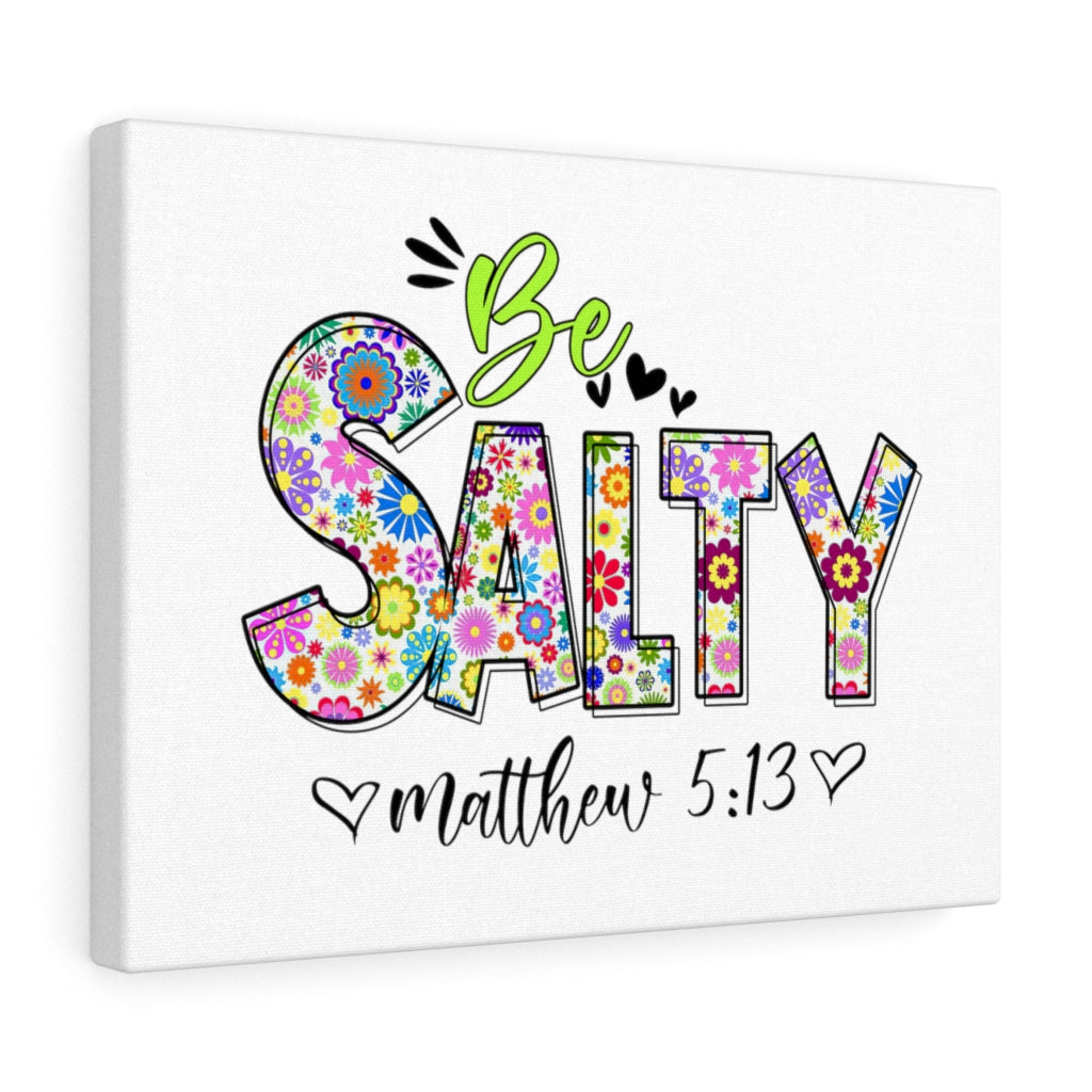 Scripture Walls Be Salty Matthew 5:13 Bible Verse Canvas Christian Wall Art Ready to Hang Unframed-Express Your Love Gifts