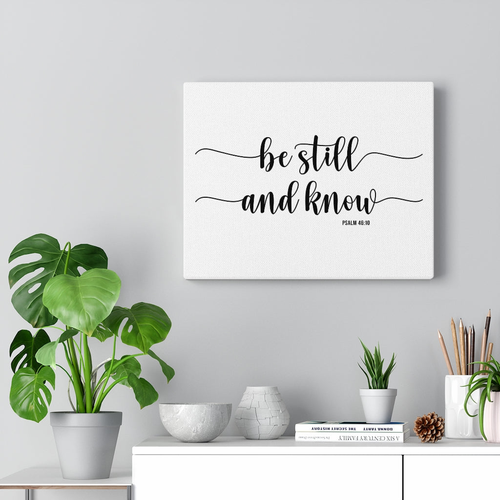 Scripture Walls Be Still And Know Cursive Psalm 46:10 Bible Verse Canvas Christian Wall Art Ready to Hang Unframed-Express Your Love Gifts
