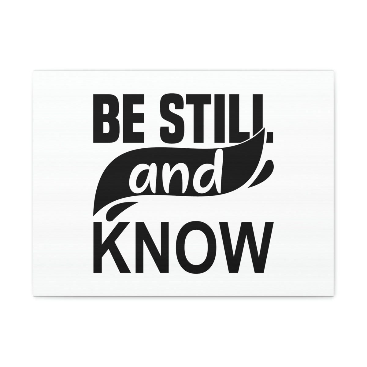 Scripture Walls Be Still And Know Psalm 46:10 Swish Black Christian Wall Art Bible Verse Print Ready to Hang Unframed-Express Your Love Gifts