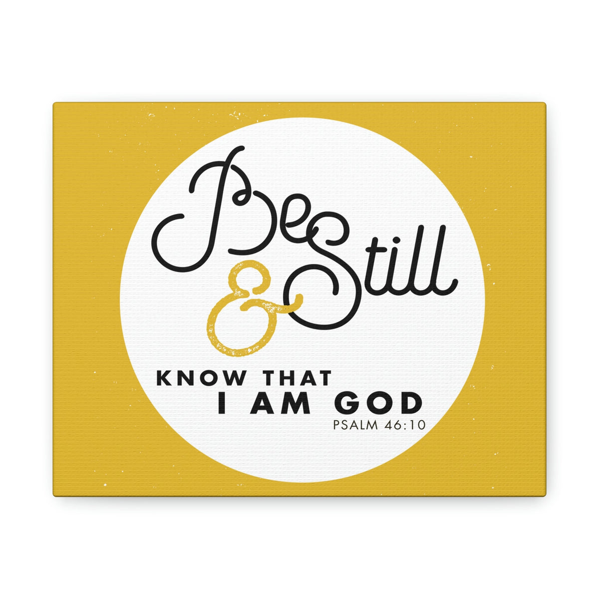Scripture Walls Be Still And Know Psalm 46:10 Yellow Christian Wall Art Bible Verse Print Ready To Hang Unframed-Express Your Love Gifts