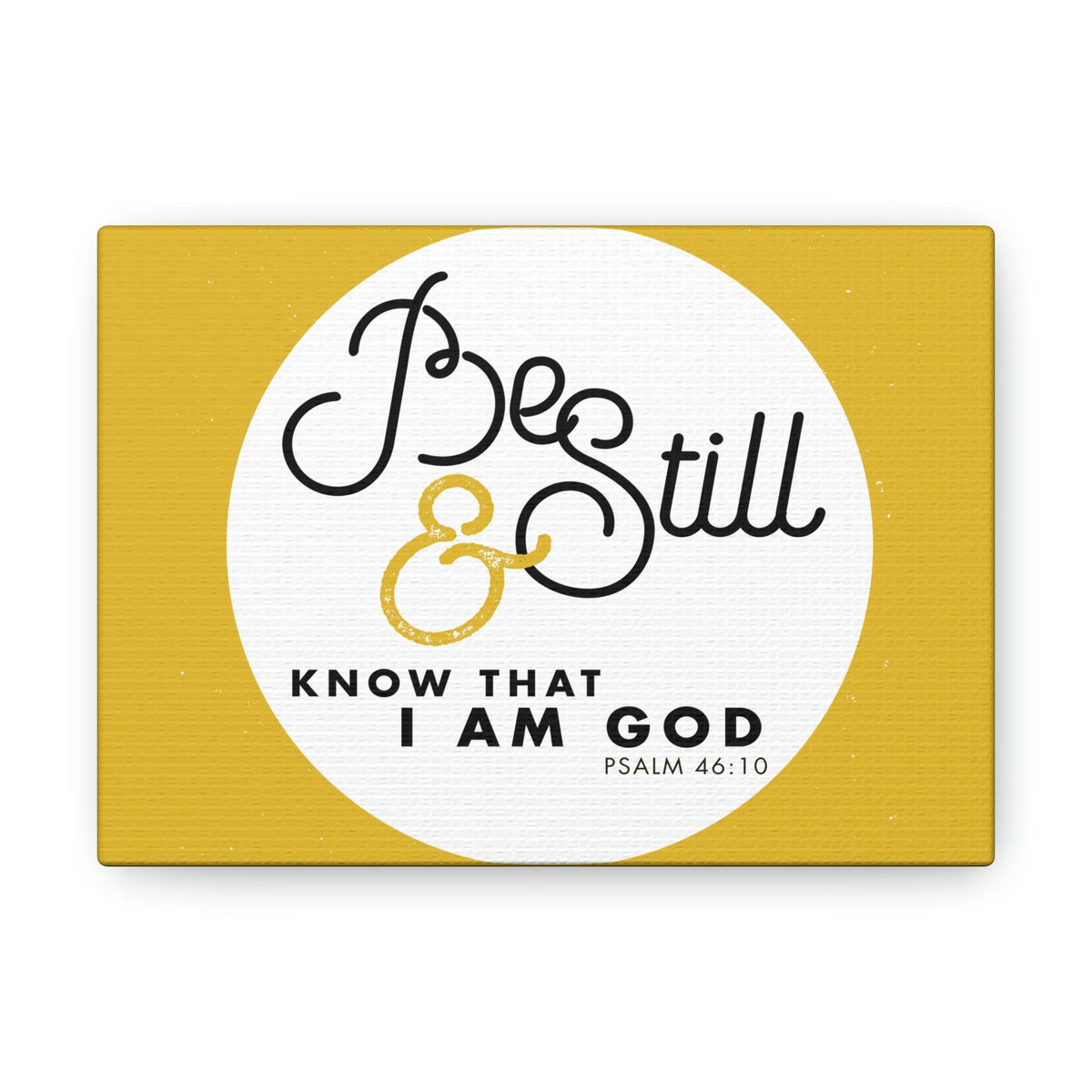 Scripture Walls Be Still And Know Psalm 46:10 Yellow Christian Wall Art Bible Verse Print Ready To Hang Unframed-Express Your Love Gifts