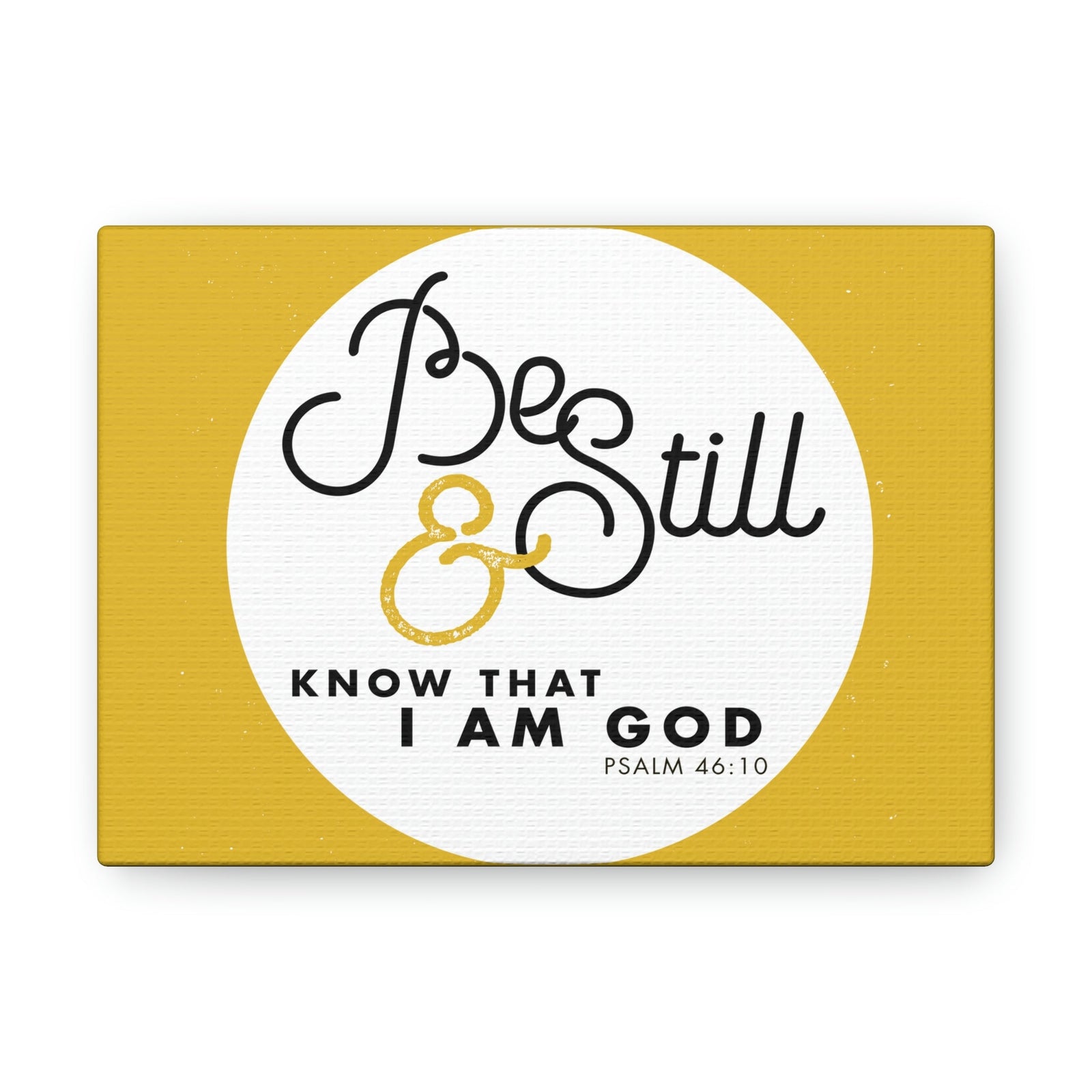 Scripture Walls Be Still And Know Psalm 46:10 Yellow Christian Wall Art Bible Verse Print Ready To Hang Unframed-Express Your Love Gifts
