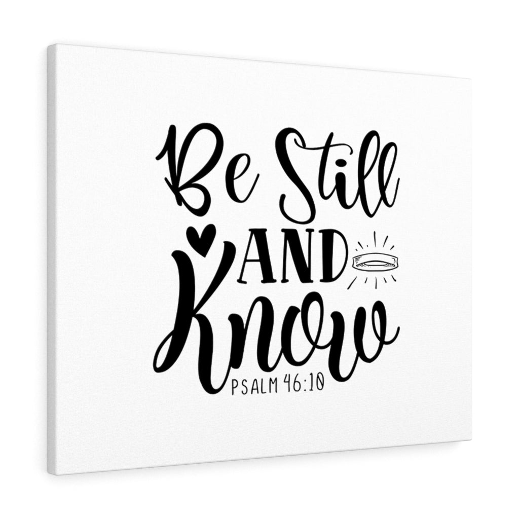 Scripture Walls Be Still and Know Psalm 46:18 Bible Verse Canvas Christian Wall Art Ready to Hang Unframed-Express Your Love Gifts