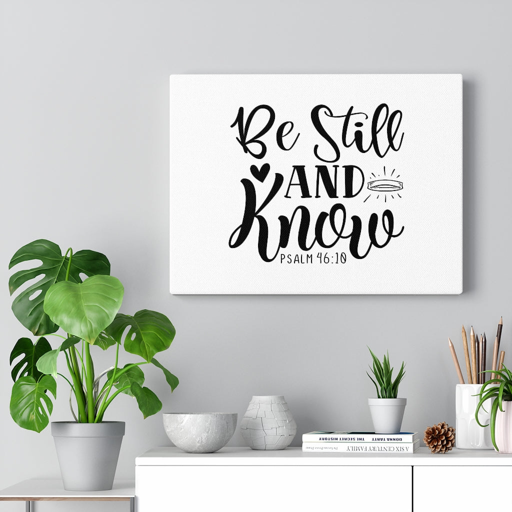 Scripture Walls Be Still and Know Psalm 46:18 Bible Verse Canvas Christian Wall Art Ready to Hang Unframed-Express Your Love Gifts