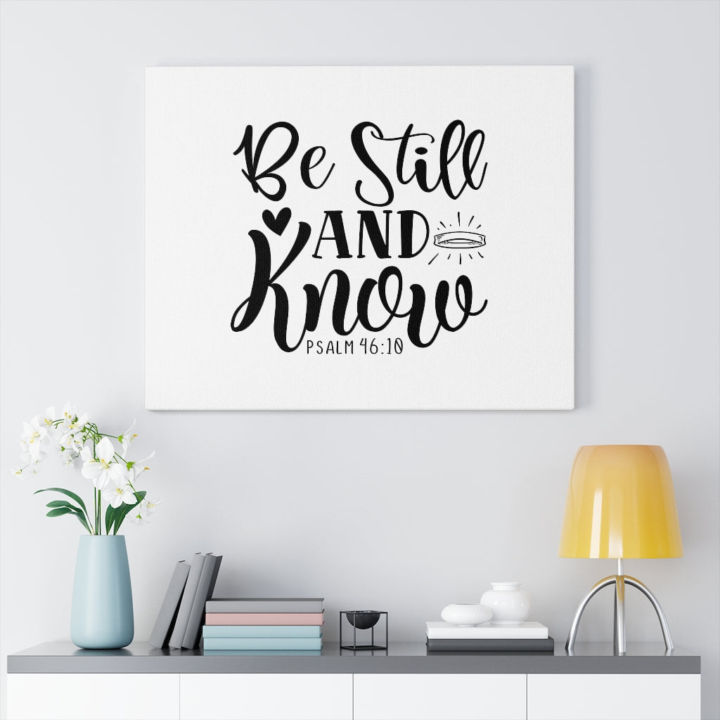 Scripture Walls Be Still and Know Psalm 46:18 Bible Verse Canvas Christian Wall Art Ready to Hang Unframed-Express Your Love Gifts