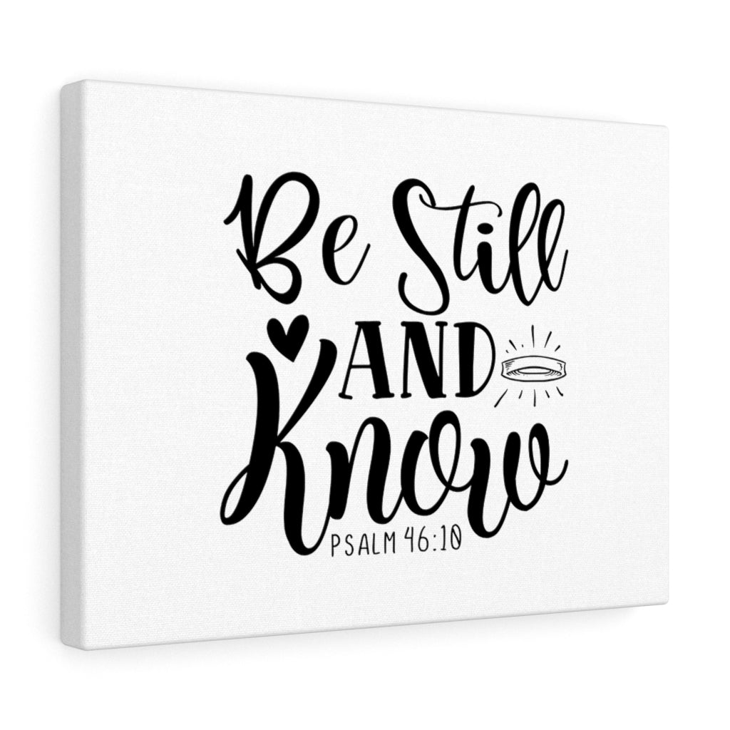 Scripture Walls Be Still and Know Psalm 46:18 Bible Verse Canvas Christian Wall Art Ready to Hang Unframed-Express Your Love Gifts
