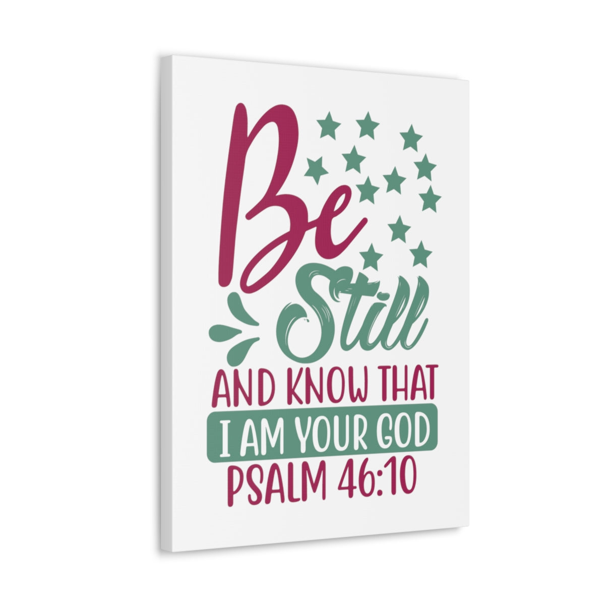 Scripture Walls Be Still And Know That I Psalm 46:10 Christian Wall Art Print Ready to Hang Unframed-Express Your Love Gifts