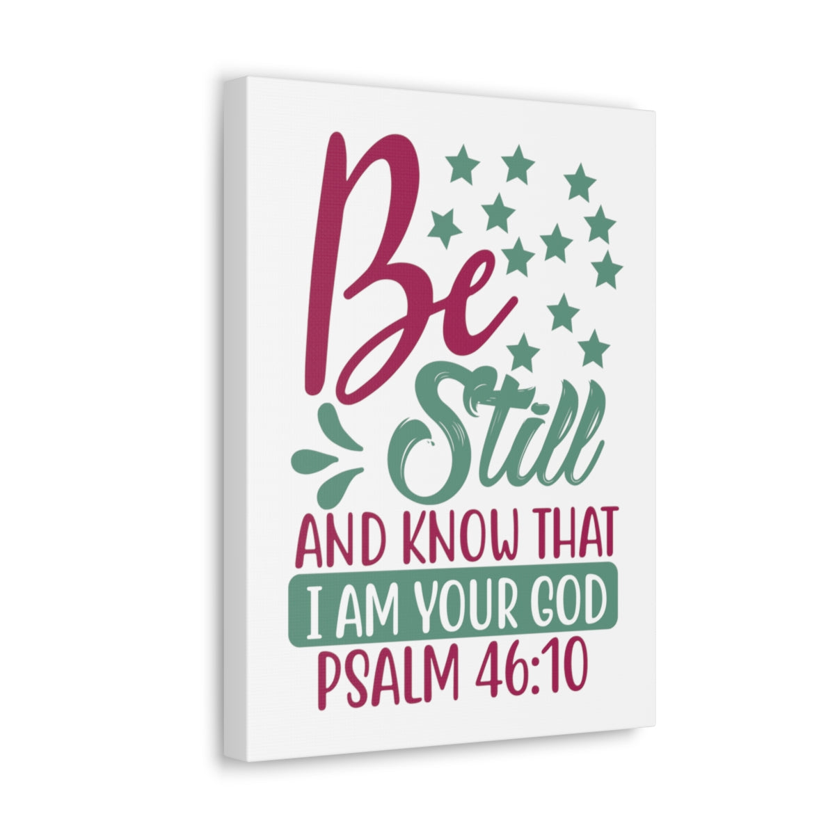 Scripture Walls Be Still And Know That I Psalm 46:10 Christian Wall Art Print Ready to Hang Unframed-Express Your Love Gifts