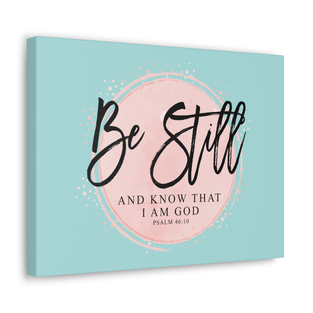Scripture Walls Be Still Psalm 46:10 Pink Circle Bible Verse Canvas Christian Wall Art Ready to Hang Unframed-Express Your Love Gifts