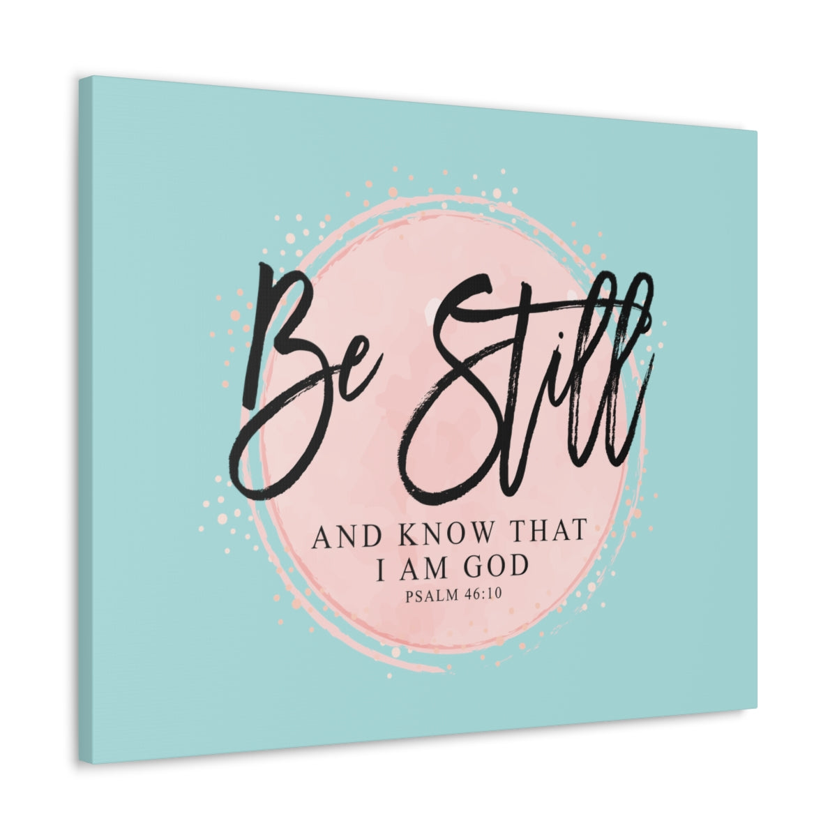 Scripture Walls Be Still Psalm 46:10 Pink Circle Bible Verse Canvas Christian Wall Art Ready to Hang Unframed-Express Your Love Gifts