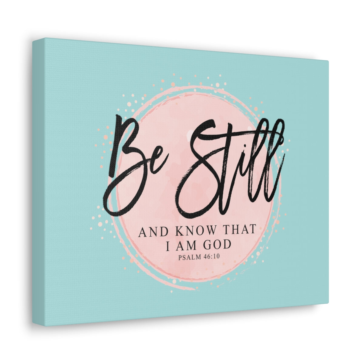 Scripture Walls Be Still Psalm 46:10 Pink Circle Bible Verse Canvas Christian Wall Art Ready to Hang Unframed-Express Your Love Gifts