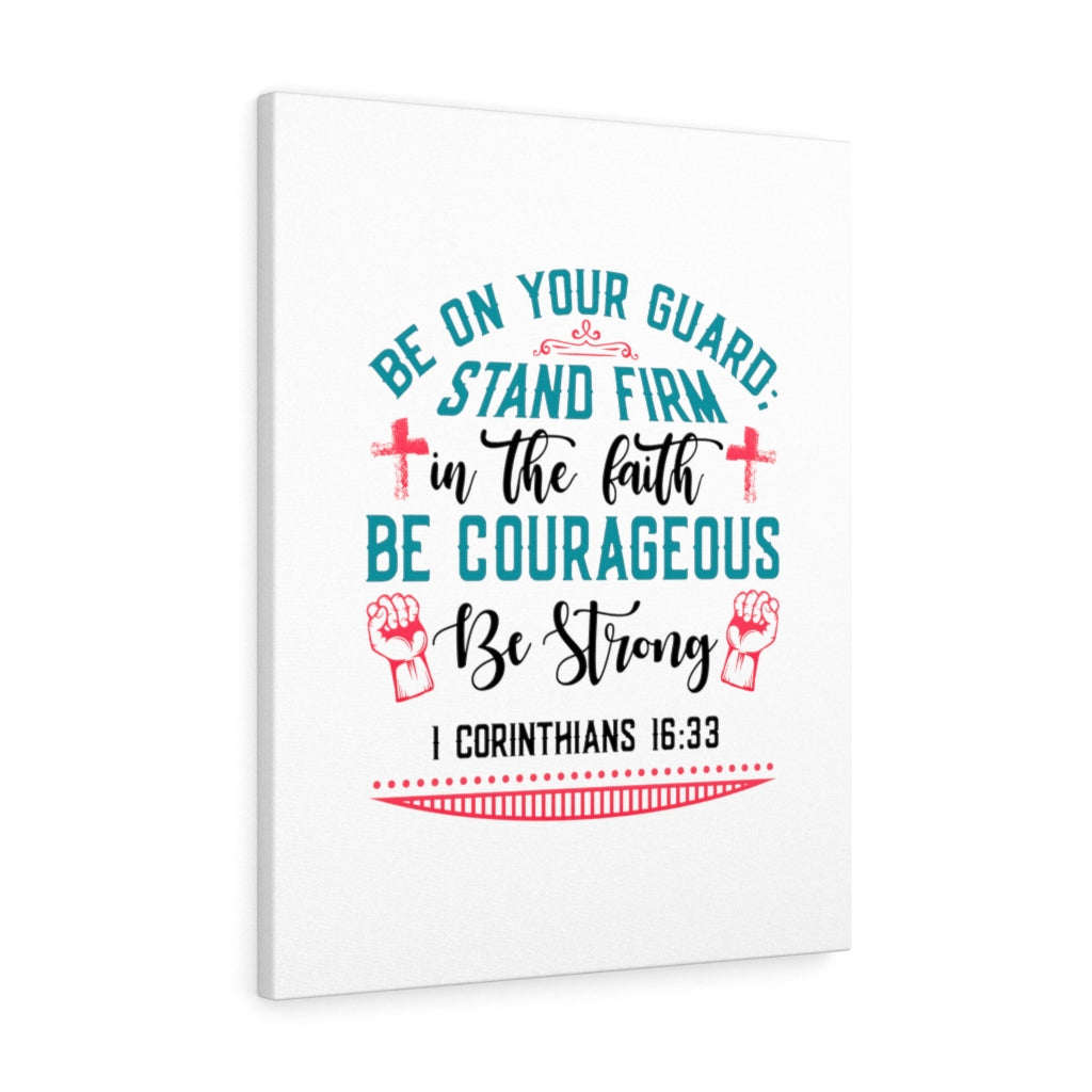 Scripture Walls Be Strong 1 Corinthians 16:33 Bible Verse Canvas Christian Wall Art Ready to Hang Unframed-Express Your Love Gifts