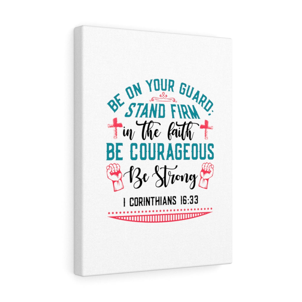 Scripture Walls Be Strong 1 Corinthians 16:33 Bible Verse Canvas Christian Wall Art Ready to Hang Unframed-Express Your Love Gifts