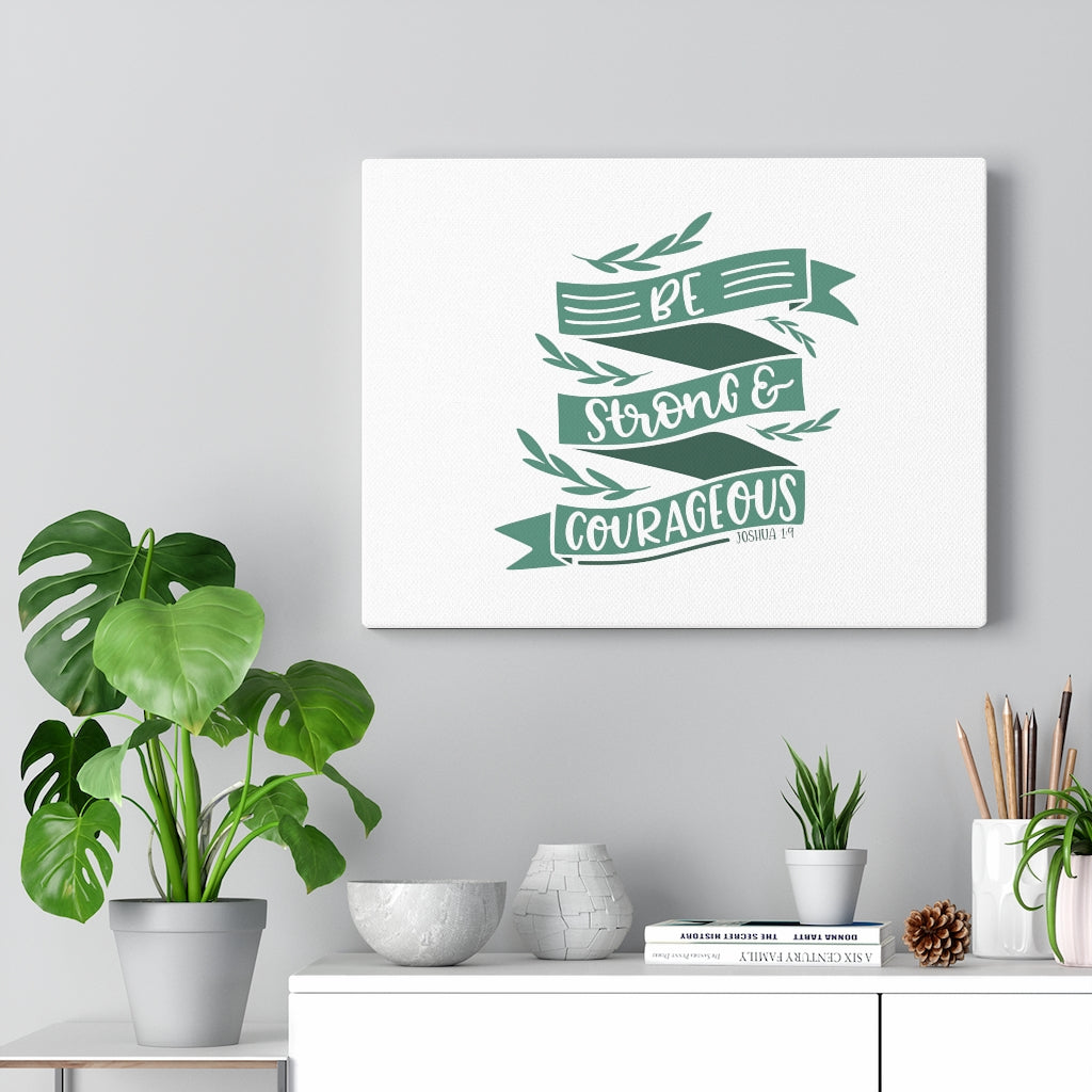 Scripture Walls Be Strong & Courageous Joshua 1:9 Bible Verse Canvas Christian Wall Art Ready to Hang Unframed-Express Your Love Gifts