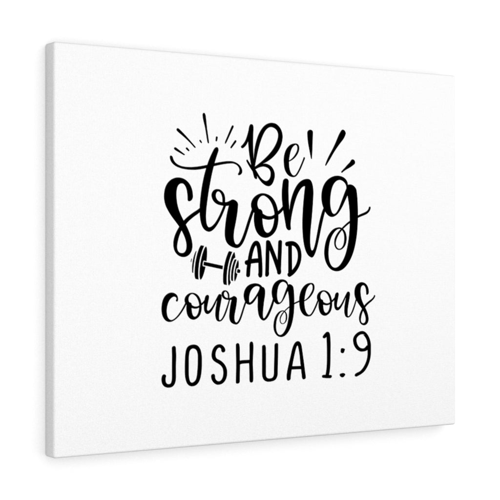 Scripture Walls Be Strong And Courageous Joshua 1:9 Bible Verse Canvas Christian Wall Art Ready to Hang Unframed-Express Your Love Gifts