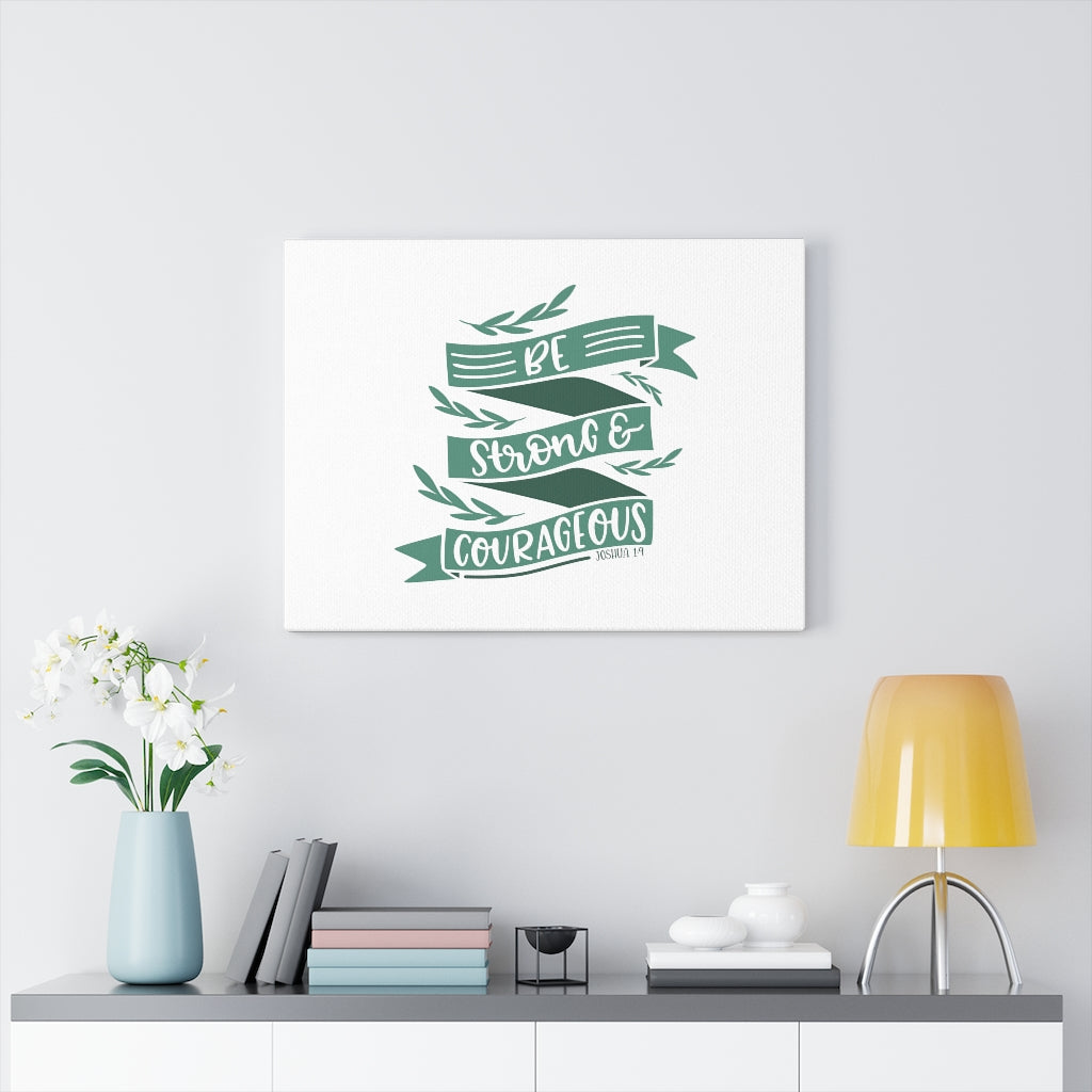 Scripture Walls Be Strong & Courageous Joshua 1:9 Bible Verse Canvas Christian Wall Art Ready to Hang Unframed-Express Your Love Gifts