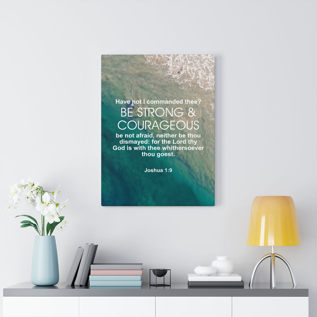 Scripture Walls Be Strong and Courageous Joshua 1:9 Ocean Bible Verse Canvas Christian Wall Art Ready to Hang Unframed-Express Your Love Gifts