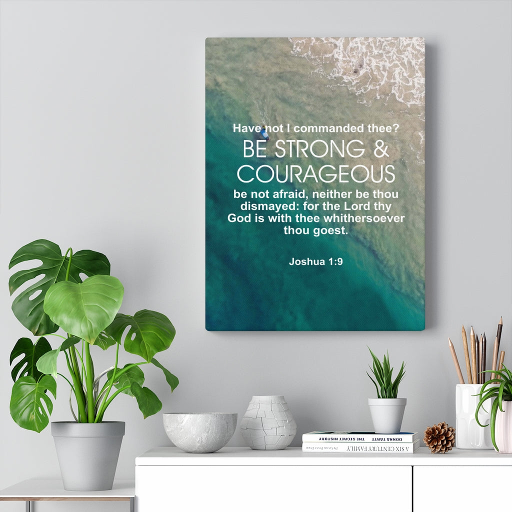 Scripture Walls Be Strong and Courageous Joshua 1:9 Ocean Bible Verse Canvas Christian Wall Art Ready to Hang Unframed-Express Your Love Gifts