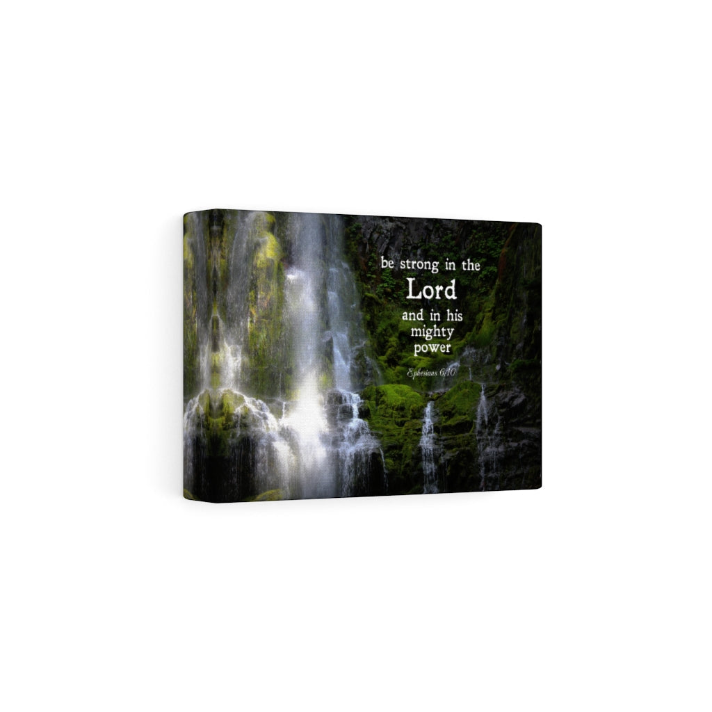 Scripture Walls Be Strong In The Lord Ephesians 6:10 Falls Bible Verse Canvas Christian Wall Art Ready to Hang Unframed-Express Your Love Gifts