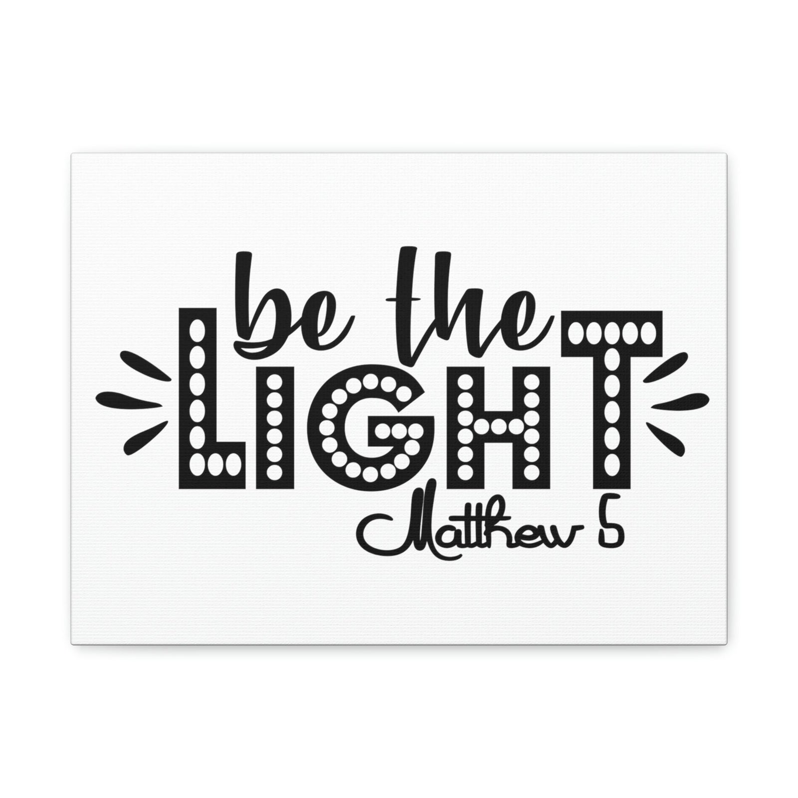 Scripture Walls Be The Light Matthew 5:2 Christian Wall Art Bible Verse Print Ready to Hang Unframed-Express Your Love Gifts