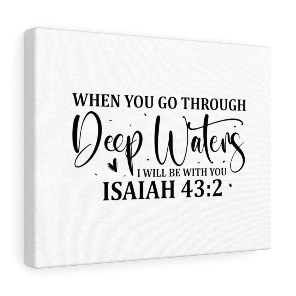 Scripture Walls Be With You Isaiah 43:2 Bible Verse Canvas Christian Wall Art Ready to Hang Unframed-Express Your Love Gifts