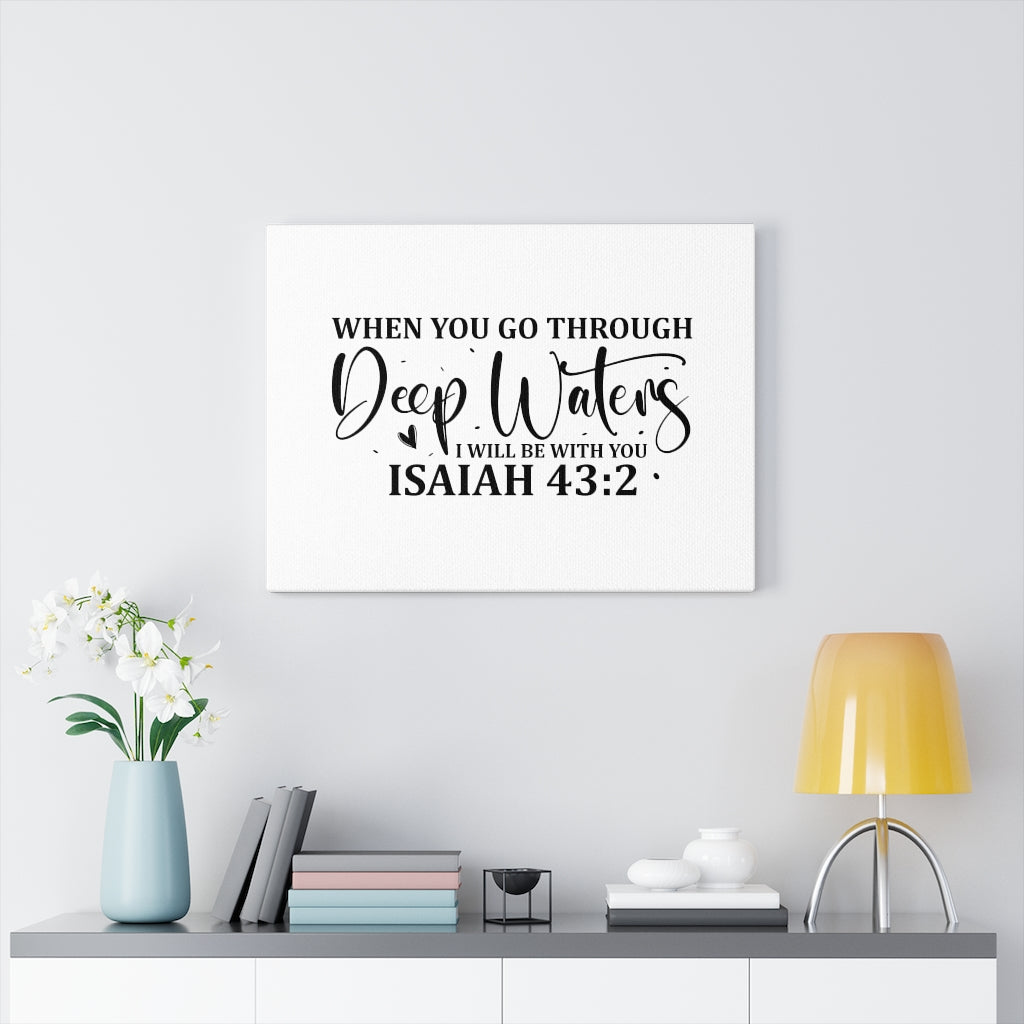 Scripture Walls Be With You Isaiah 43:2 Bible Verse Canvas Christian Wall Art Ready to Hang Unframed-Express Your Love Gifts