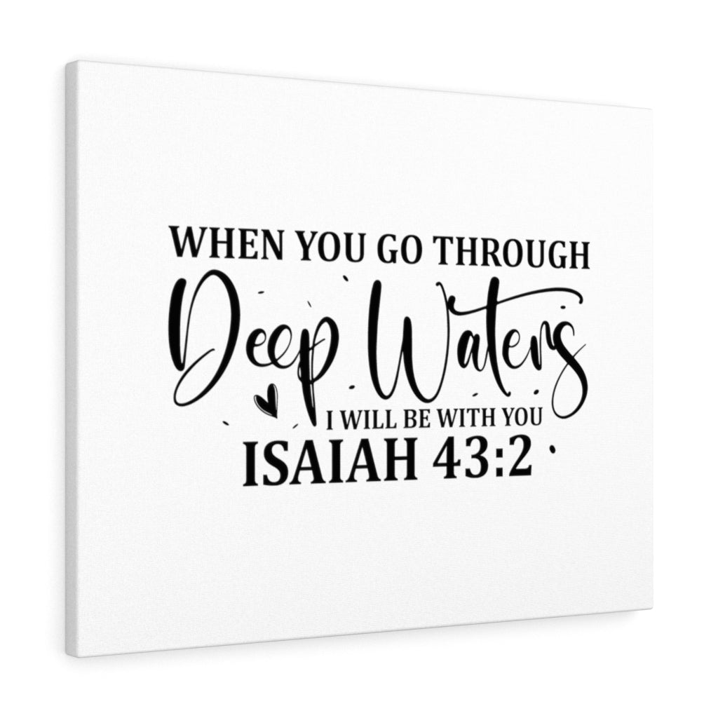 Scripture Walls Be With You Isaiah 43:2 Bible Verse Canvas Christian Wall Art Ready to Hang Unframed-Express Your Love Gifts