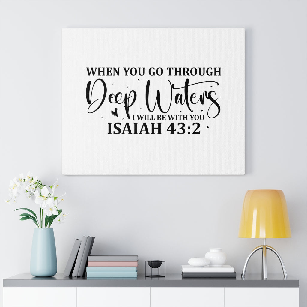 Scripture Walls Be With You Isaiah 43:2 Bible Verse Canvas Christian Wall Art Ready to Hang Unframed-Express Your Love Gifts