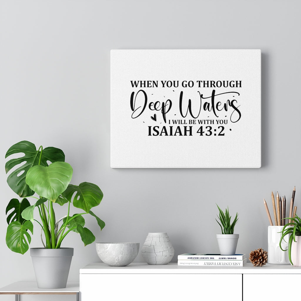 Scripture Walls Be With You Isaiah 43:2 Bible Verse Canvas Christian Wall Art Ready to Hang Unframed-Express Your Love Gifts
