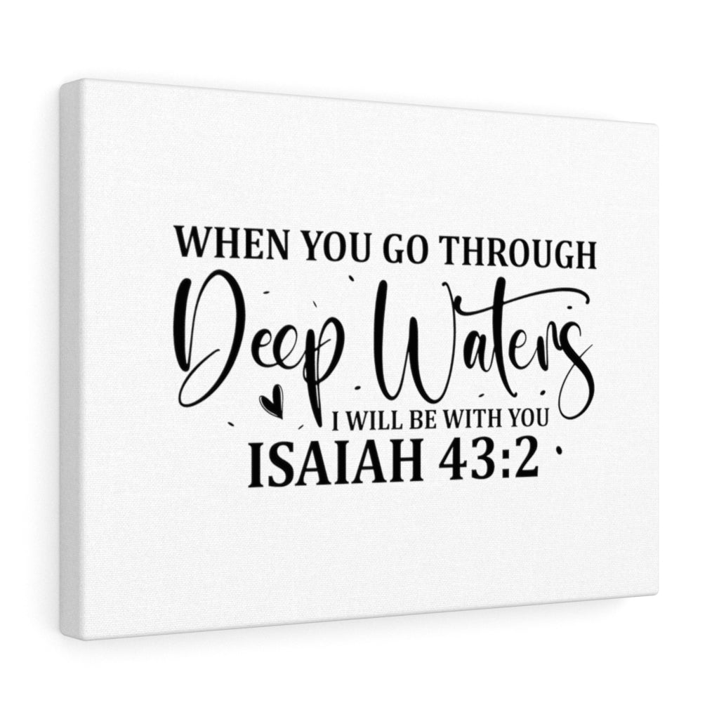 Scripture Walls Be With You Isaiah 43:2 Bible Verse Canvas Christian Wall Art Ready to Hang Unframed-Express Your Love Gifts