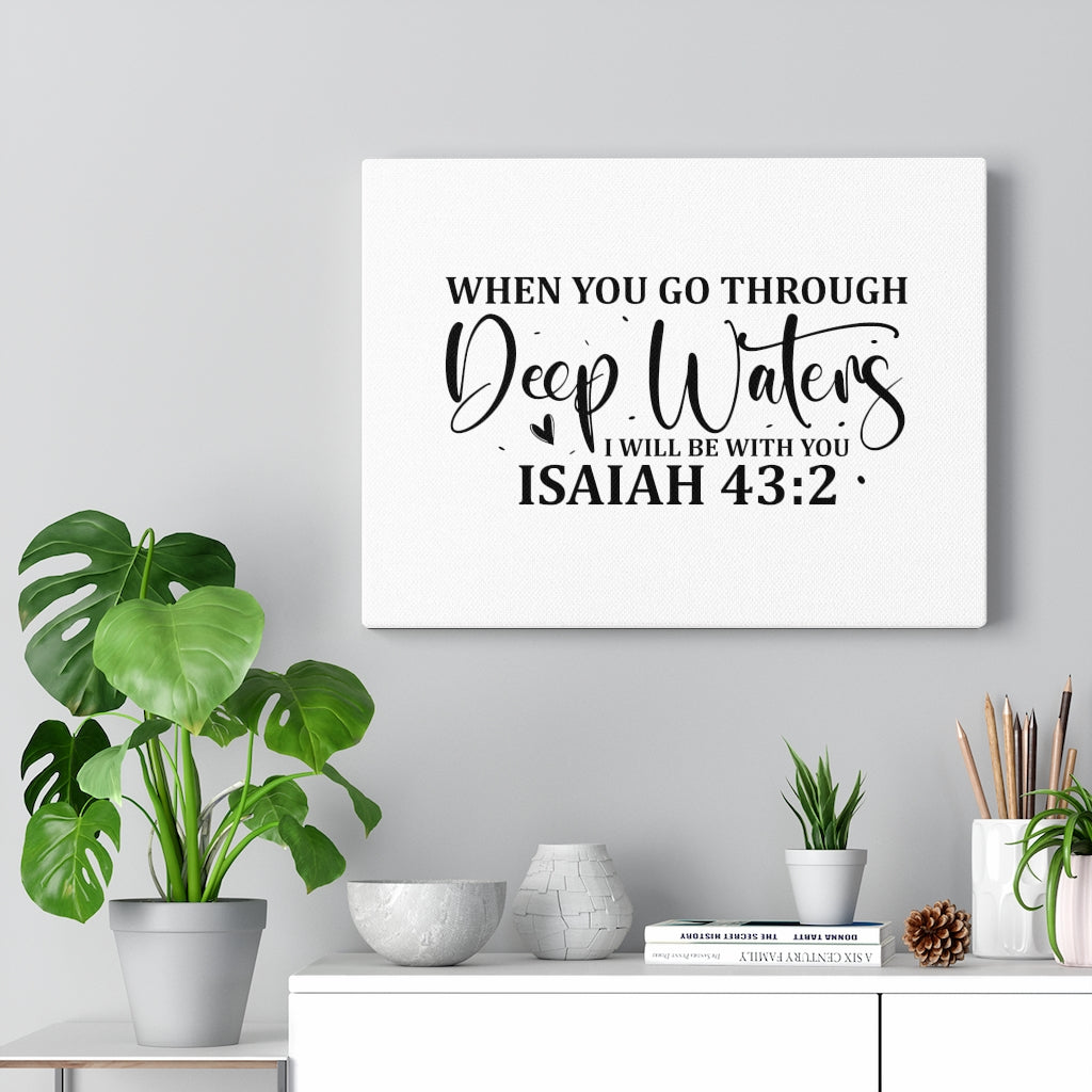 Scripture Walls Be With You Isaiah 43:2 Bible Verse Canvas Christian Wall Art Ready to Hang Unframed-Express Your Love Gifts