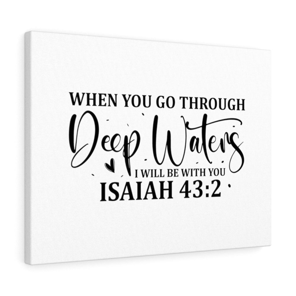 Scripture Walls Be With You Isaiah 43:2 Bible Verse Canvas Christian Wall Art Ready to Hang Unframed-Express Your Love Gifts