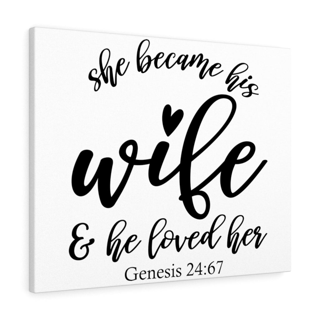 Scripture Walls Became His Wife Genesis 24:67 Bible Verse Canvas Christian Wall Art Ready to Hang Unframed-Express Your Love Gifts
