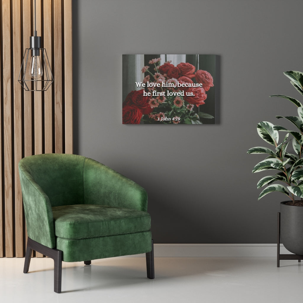 Scripture Walls Because He First Loved Us 1 John 4:19 Bible Verse Canvas Christian Wall Art Ready to Hang Unframed-Express Your Love Gifts