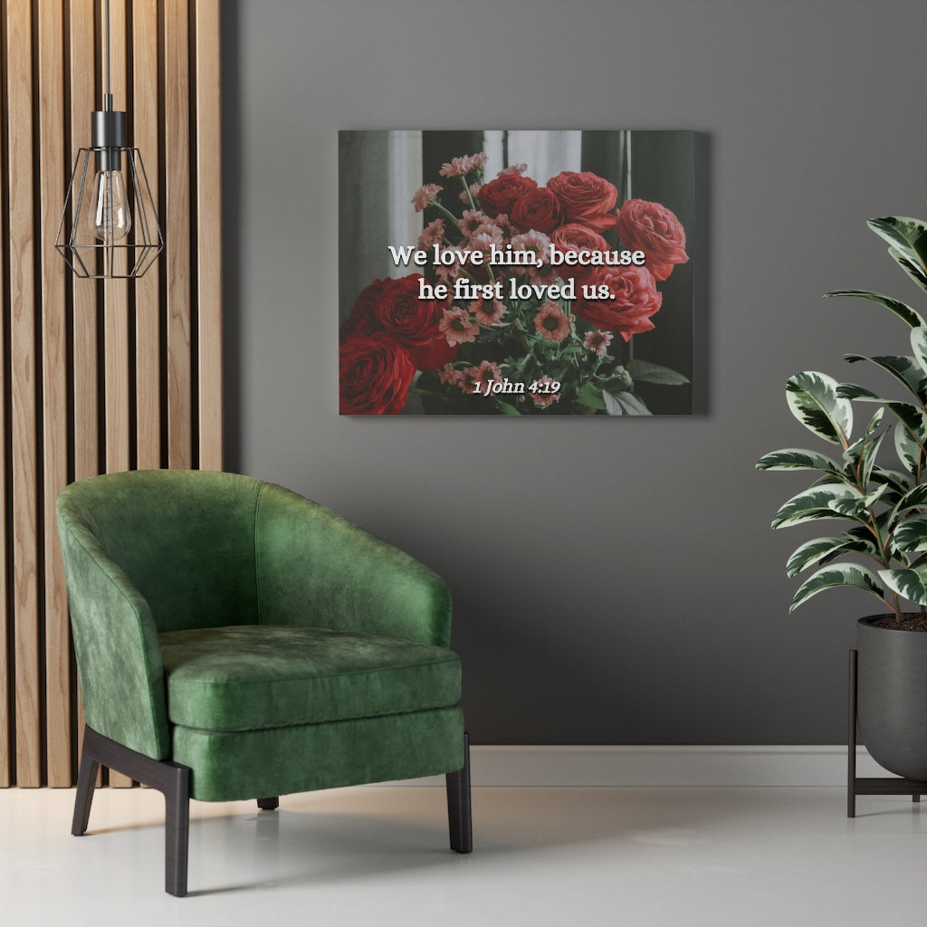 Scripture Walls Because He First Loved Us 1 John 4:19 Bible Verse Canvas Christian Wall Art Ready to Hang Unframed-Express Your Love Gifts