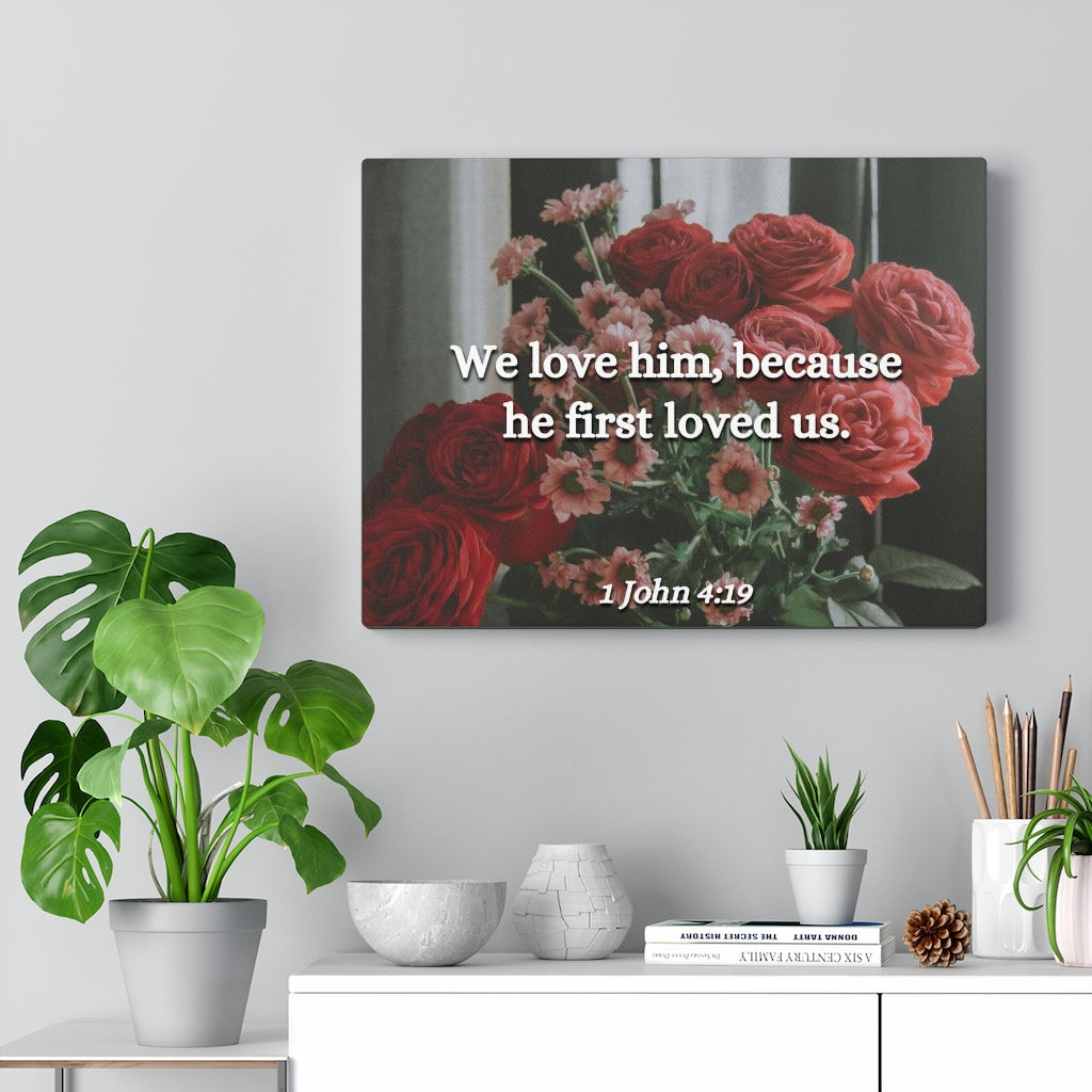 Scripture Walls Because He First Loved Us 1 John 4:19 Bible Verse Canvas Christian Wall Art Ready to Hang Unframed-Express Your Love Gifts