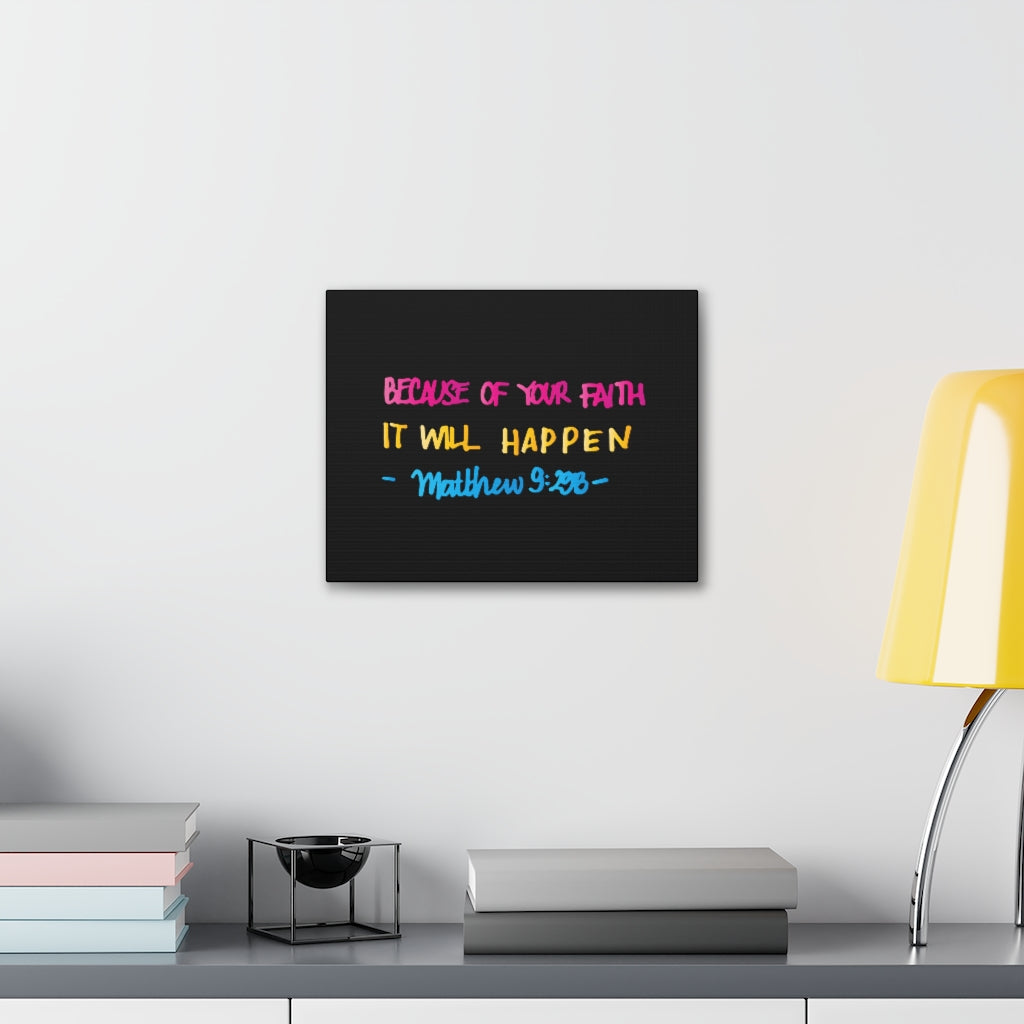 Scripture Walls Because Of Your Faith Matthew 9:29 Christian Wall Art Bible Verse Print Ready To Hang Unframed-Express Your Love Gifts