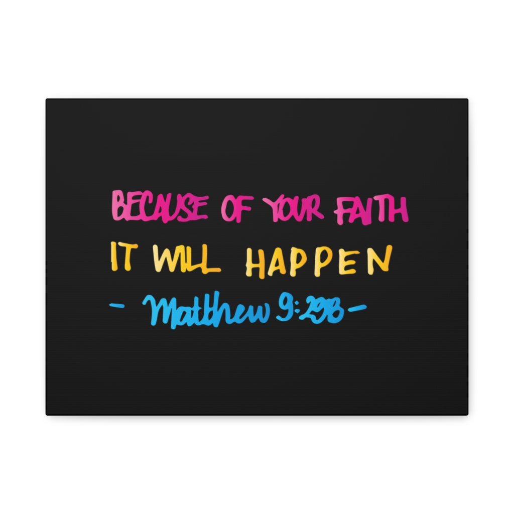 Scripture Walls Because Of Your Faith Matthew 9:29 Christian Wall Art Bible Verse Print Ready To Hang Unframed-Express Your Love Gifts