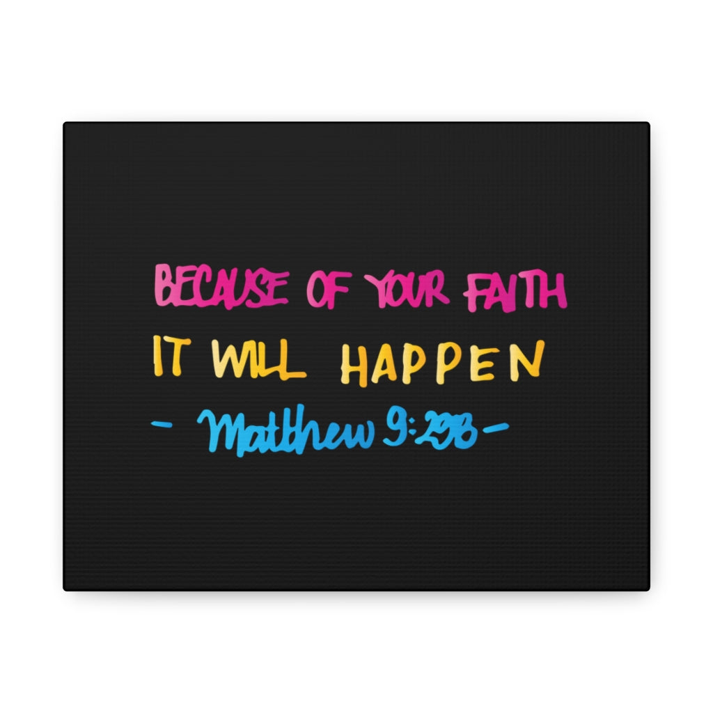 Scripture Walls Because Of Your Faith Matthew 9:29 Christian Wall Art Bible Verse Print Ready To Hang Unframed-Express Your Love Gifts